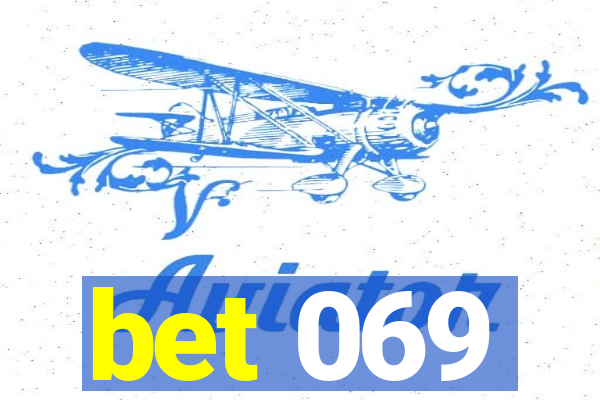 bet 069